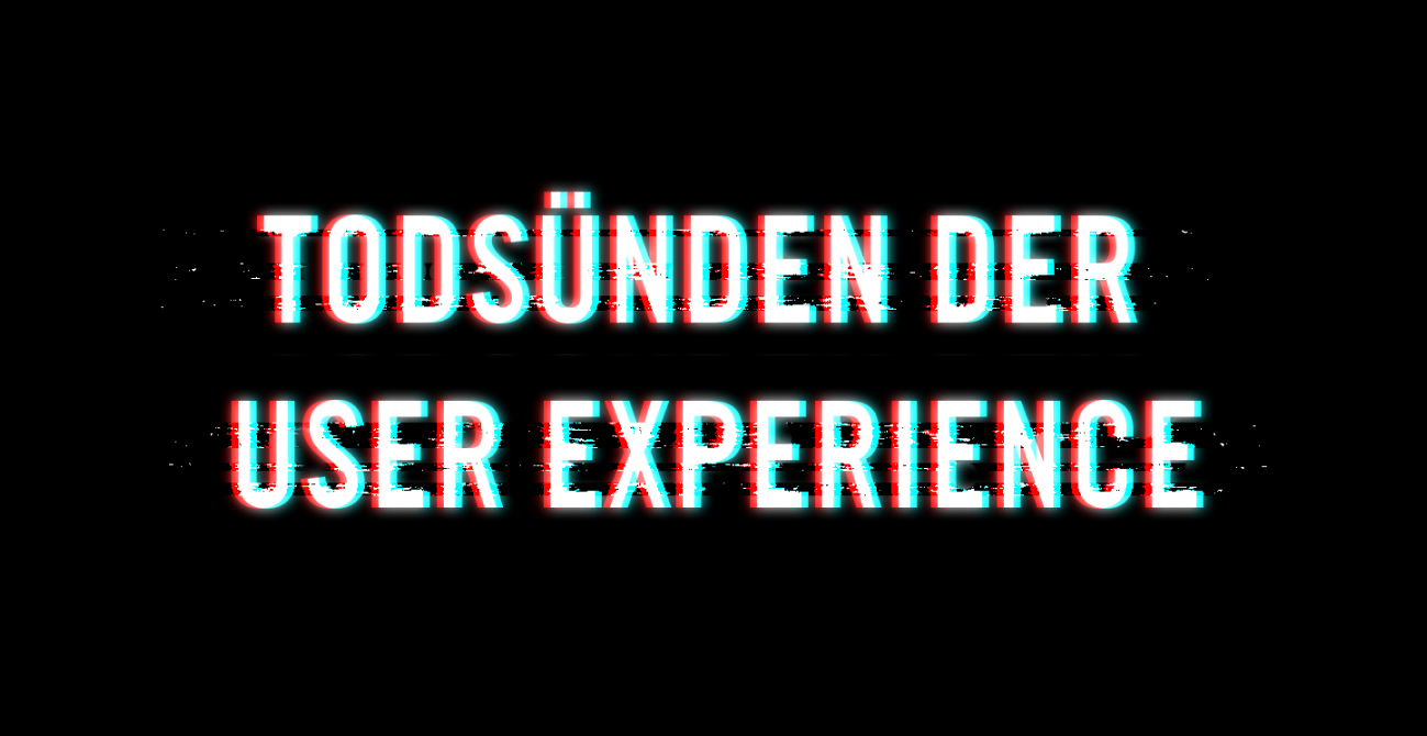 Todsünden der user experience